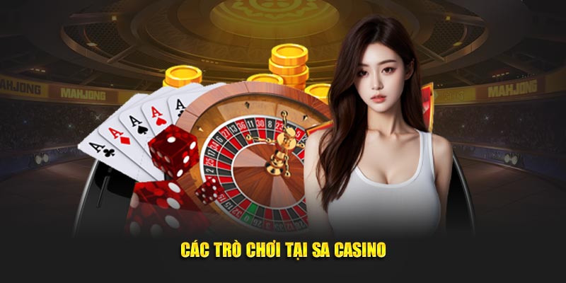 Các trò chơi tại SA Casino