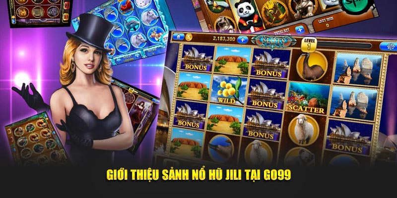 Giới thiệu sảnh nổ hũ Jili tại Go99