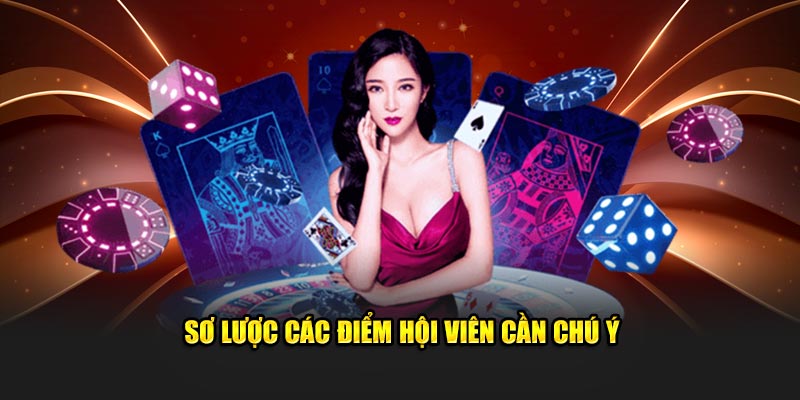 Sơ lược các điểm hội viên cần chú ý