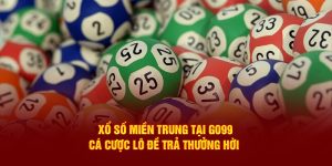 Xổ Số Miền Trung Tại Go99 - Cá Cược Lô Đề Trả Thưởng Hời