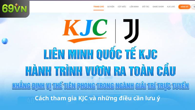 Cách tham gia KJC và những điều cần lưu ý